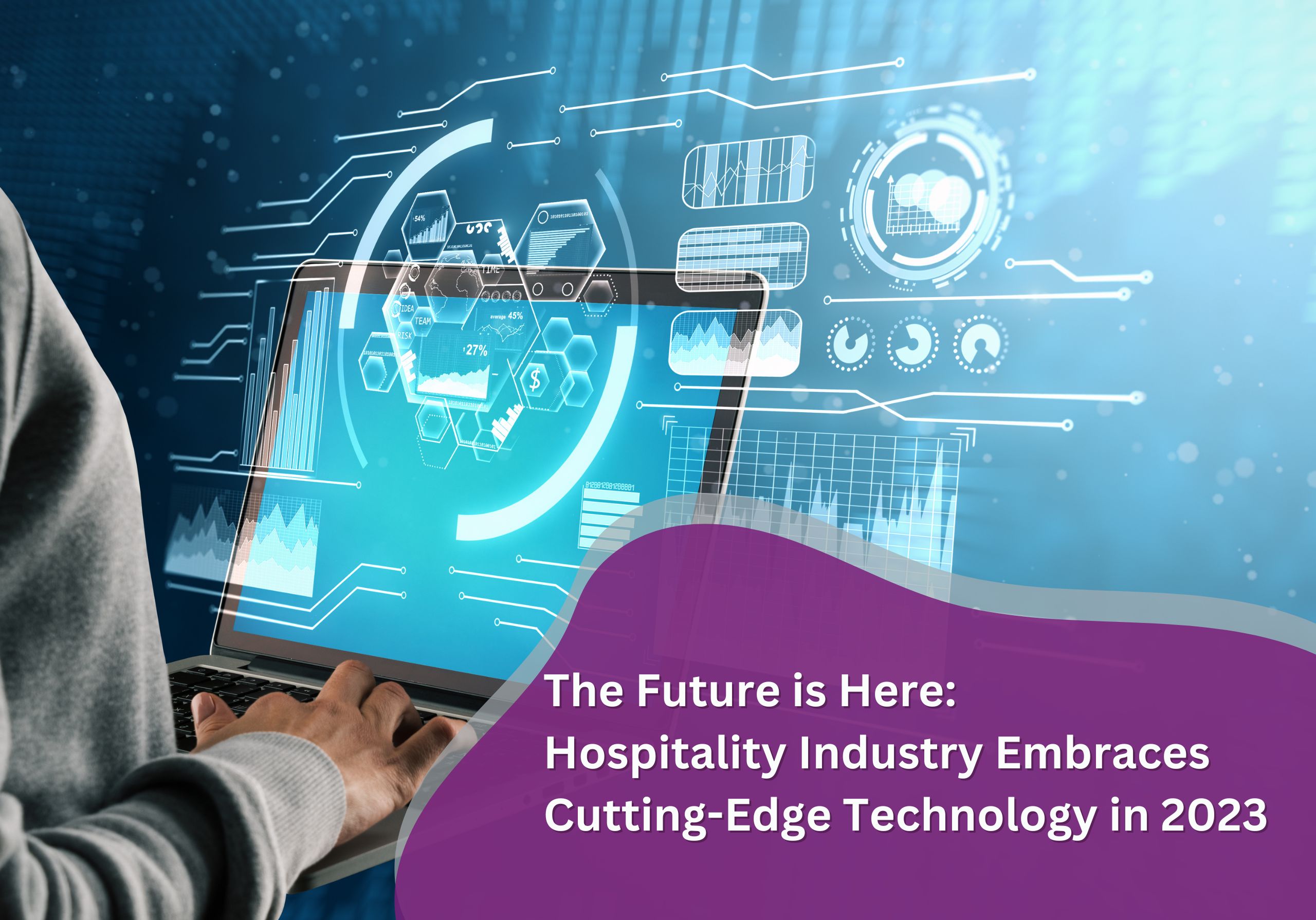 The Future Is Here Hospitality Industry Embraces Cutting Edge