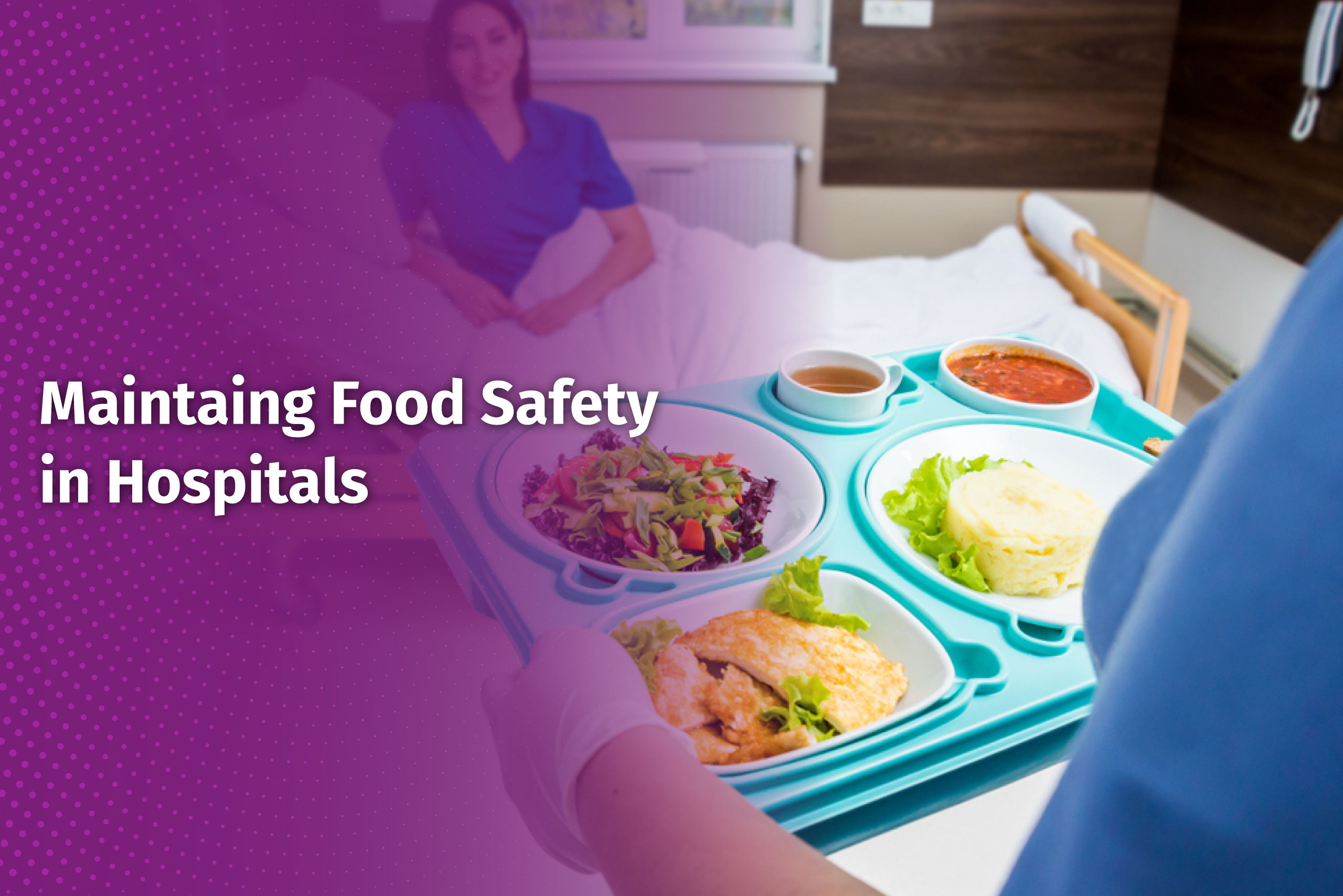 https://www.raregrp.com/wp-content/uploads/2022/01/Maintaing-Food-Safety-in-Hospitals.jpg