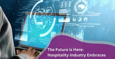 Hospitality Industry Embraces Cutting-Edge Technology in 2023